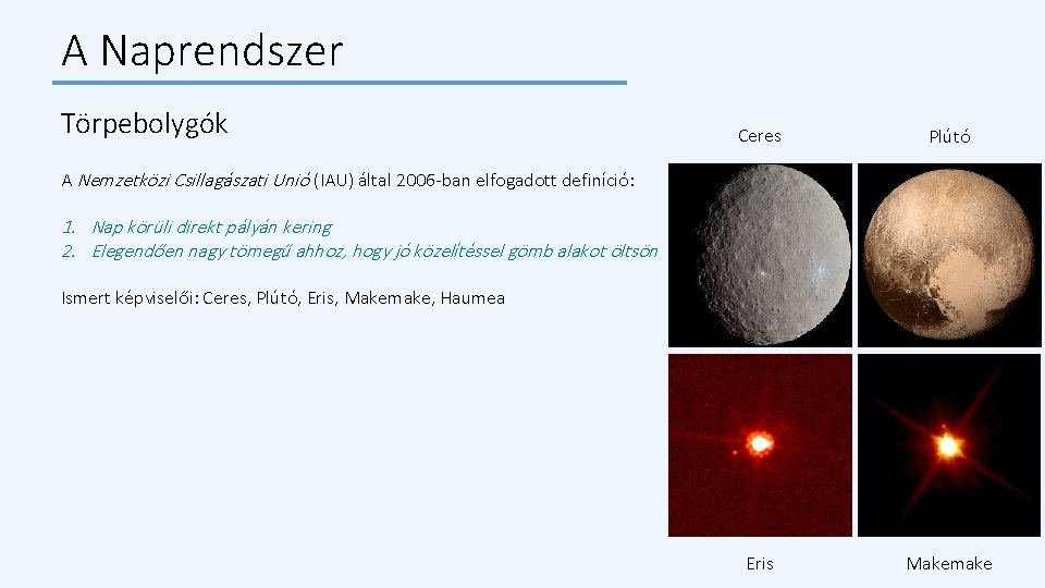 A Naprendszer Törpebolygók Ceres Plútó Eris Makemake A Nemzetközi Csillagászati Unió (IAU) által 2006