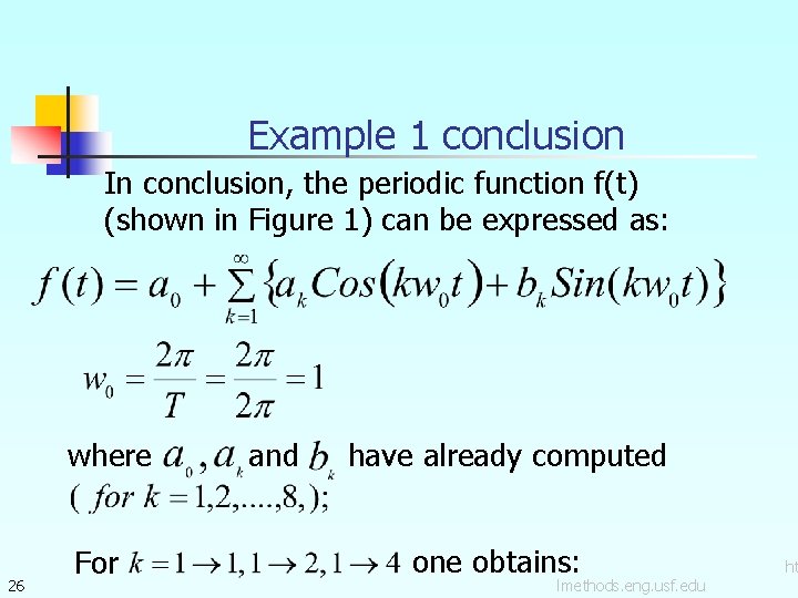 Example 1 conclusion In conclusion, the periodic function f(t) (shown in Figure 1) can