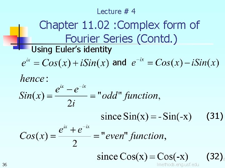 Lecture # 4 Chapter 11. 02 : Complex form of Fourier Series (Contd. )