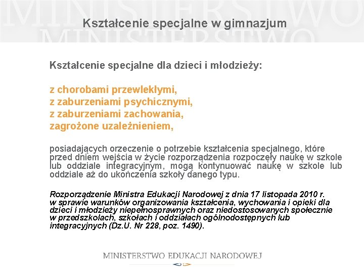 Kształcenie specjalne w gimnazjum Kształcenie specjalne dla dzieci i młodzieży: z chorobami przewlekłymi, z