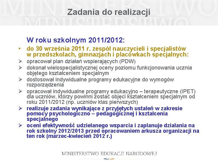 Zadania do realizacji W roku szkolnym 2011/2012: • do 30 września 2011 r. zespół