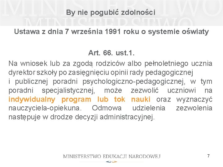 By nie pogubić zdolności Ustawa z dnia 7 września 1991 roku o systemie oświaty