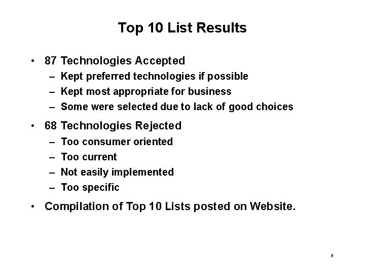 Top 10 List Results • 87 Technologies Accepted – Kept preferred technologies if possible
