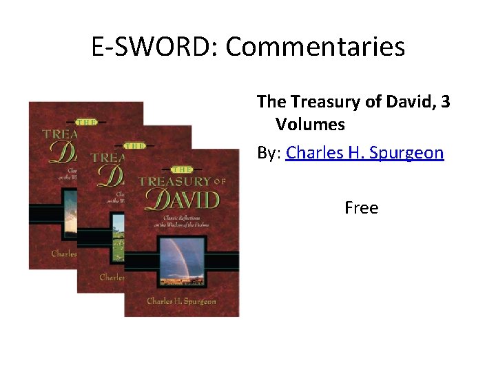 E-SWORD: Commentaries The Treasury of David, 3 Volumes By: Charles H. Spurgeon Free 