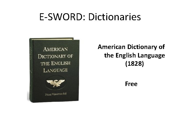 E-SWORD: Dictionaries American Dictionary of the English Language (1828) Free 