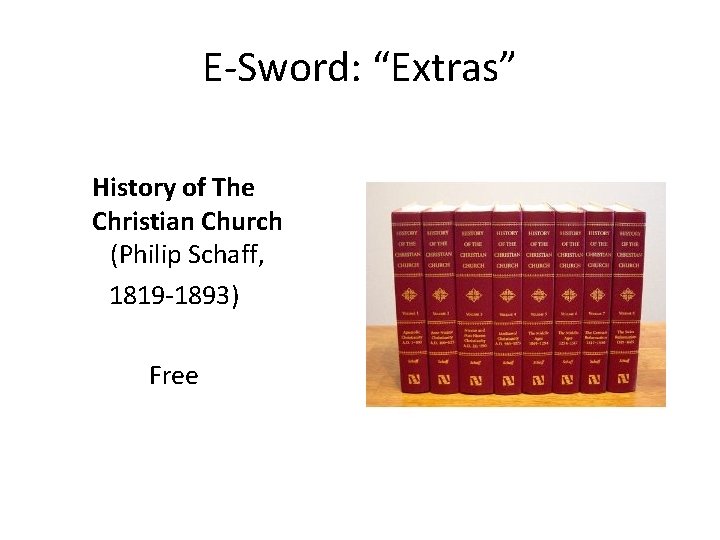 E-Sword: “Extras” History of The Christian Church (Philip Schaff, 1819 -1893) Free 
