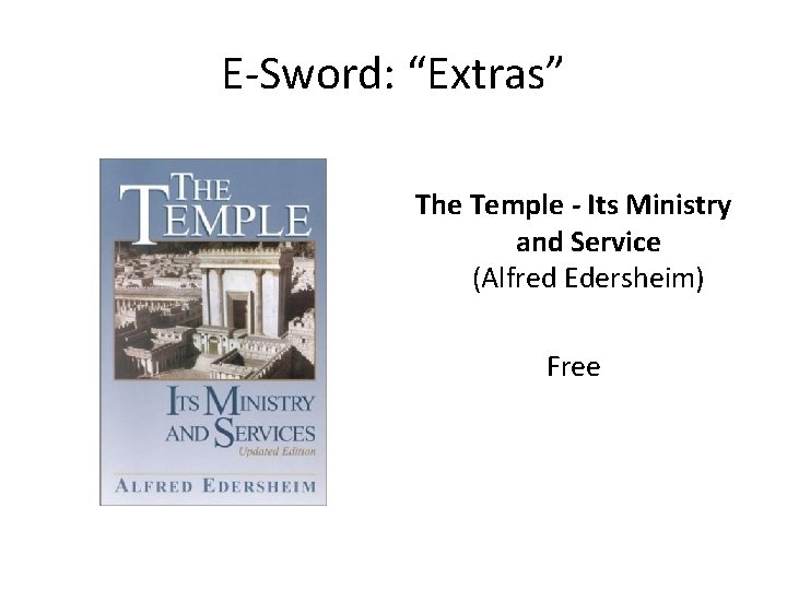 E-Sword: “Extras” The Temple - Its Ministry and Service (Alfred Edersheim) Free 
