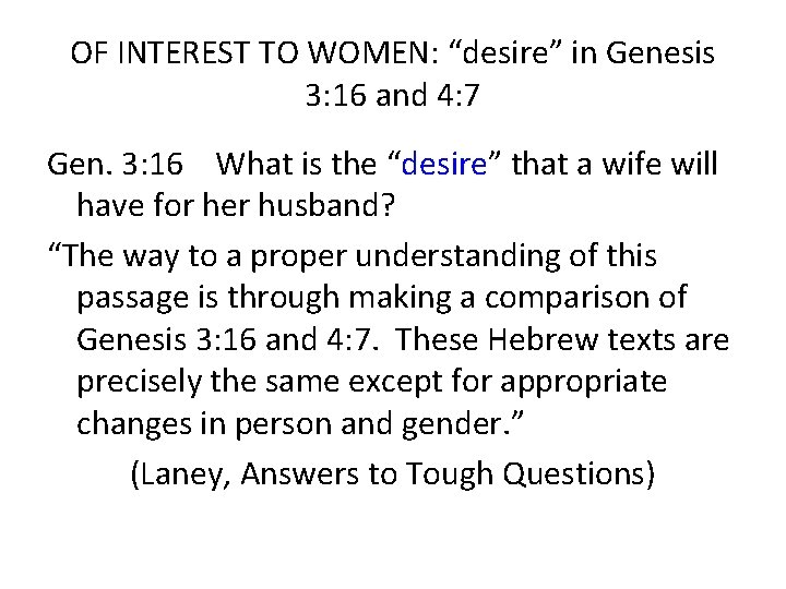 OF INTEREST TO WOMEN: “desire” in Genesis 3: 16 and 4: 7 Gen. 3: