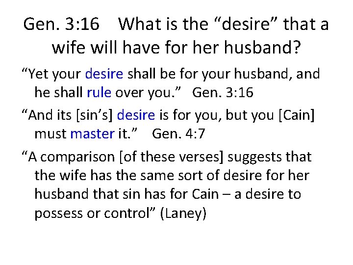 Gen. 3: 16 What is the “desire” that a wife will have for her