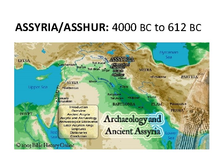 ASSYRIA/ASSHUR: 4000 BC to 612 BC 