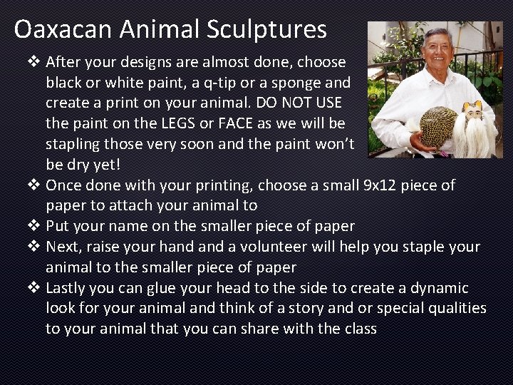 Oaxacan Animal Sculptures v After your designs are almost done, choose black or white