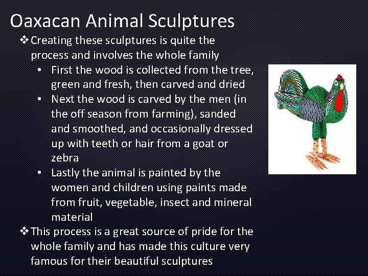 Oaxacan Animal Sculptures v. Creating these sculptures is quite the process and involves the