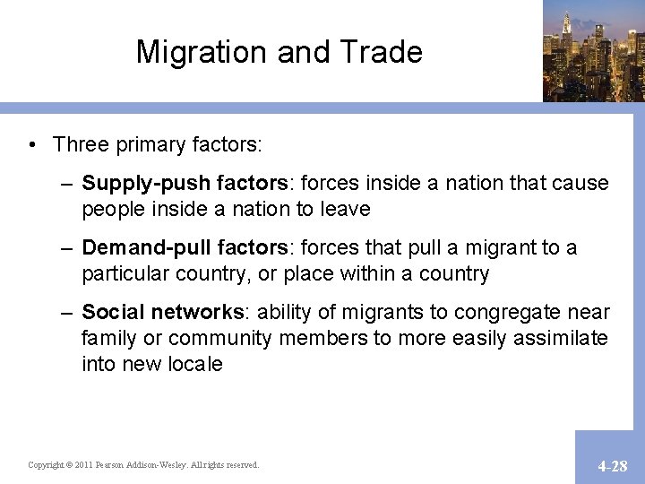 Migration and Trade • Three primary factors: – Supply-push factors: forces inside a nation