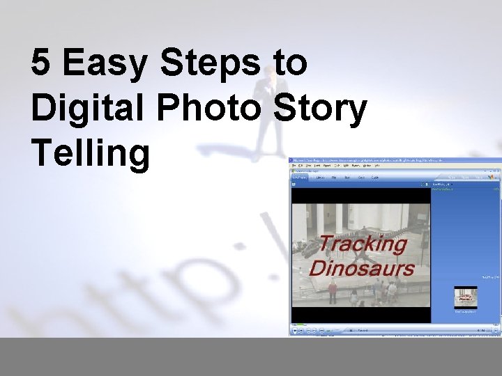 5 Easy Steps to Digital Photo Story Telling 