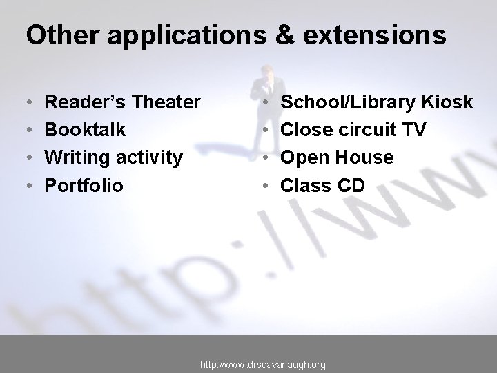 Other applications & extensions • • Reader’s Theater Booktalk Writing activity Portfolio • •