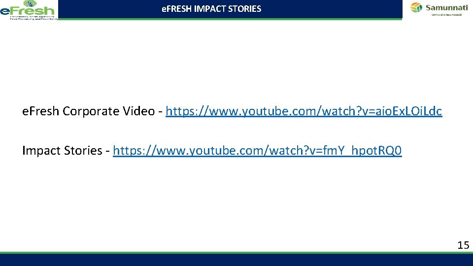 e. FRESH IMPACT STORIES e. Fresh Corporate Video - https: //www. youtube. com/watch? v=aio.
