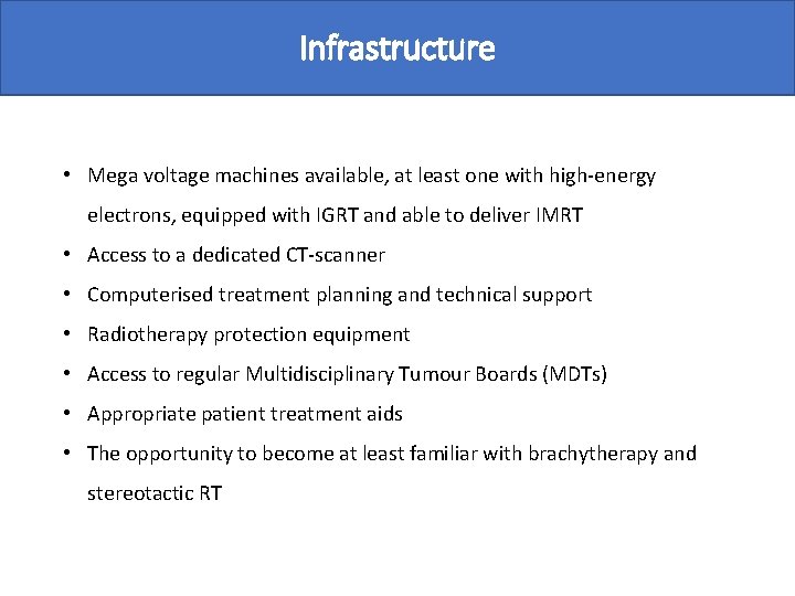 Infrastructure • Mega voltage machines available, at least one with high-energy electrons, equipped with