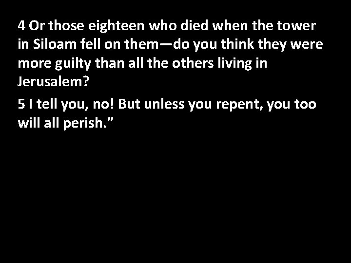 Confession Ofwhen Sinthe tower 4 Or those eighteen who died in Siloam fell on Confession Ofwhen Sinthe tower 4 Or those eighteen who died in Siloam fell on