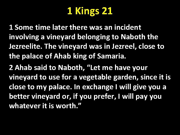 1 Kings 21 1 Some time later there was an incident involving a vineyard 1 Kings 21 1 Some time later there was an incident involving a vineyard