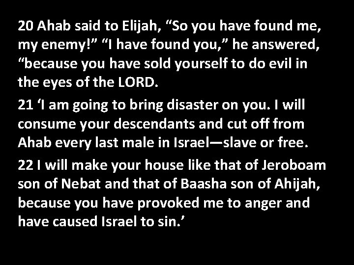 Ofhave Sinfound me, 20 Ahab said. Confession to Elijah, “So you my enemy!” “I Ofhave Sinfound me, 20 Ahab said. Confession to Elijah, “So you my enemy!” “I