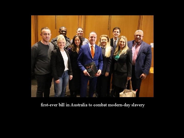 first-ever bill in Australia to combat modern-day slavery first-ever bill in Australia to combat modern-day slavery