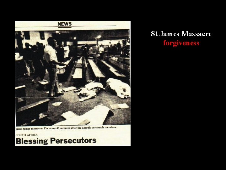 St James Massacre forgiveness St James Massacre forgiveness