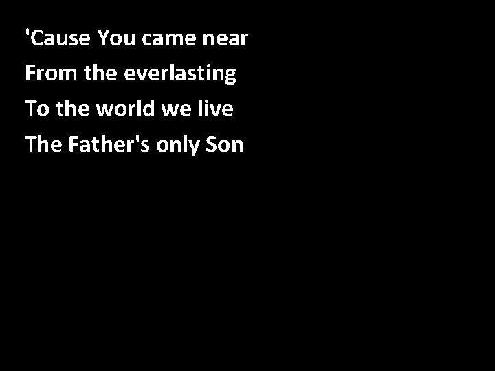 Allnear You've Done 'Cause You. For came From the everlasting To the world we Allnear You've Done 'Cause You. For came From the everlasting To the world we