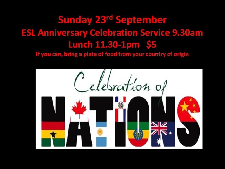 Sunday 23 rd September ESL Anniversary Celebration Service 9. 30 am Lunch 11. 30 Sunday 23 rd September ESL Anniversary Celebration Service 9. 30 am Lunch 11. 30