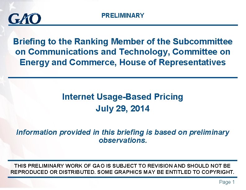 PRELIMINARY Briefing to the Ranking Member of the Subcommittee on Communications and Technology, Committee
