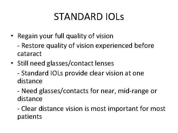 STANDARD IOLs • Regain your full quality of vision - Restore quality of vision