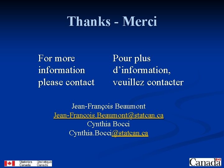 Thanks - Merci For more information please contact Pour plus d’information, veuillez contacter Jean-François