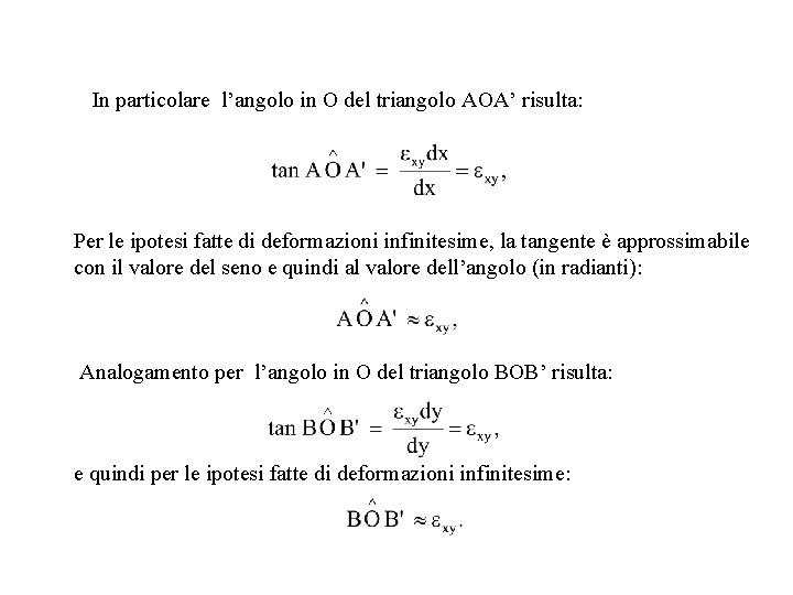 In particolare l’angolo in O del triangolo AOA’ risulta: Per le ipotesi fatte di