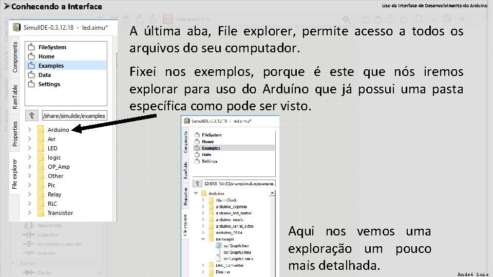 ØConhecendo a Interface Uso da Interface de Desenvolvimento do Arduino A última aba, File