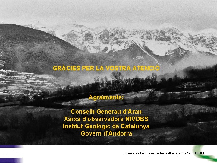 Servei Meteorològic de Catalunya Generalitat de Catalunya Departament de Medi Ambient i Habitatge GRÀCIES