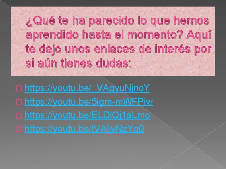 ¿Qué te ha parecido lo que hemos aprendido hasta el momento? Aquí te dejo