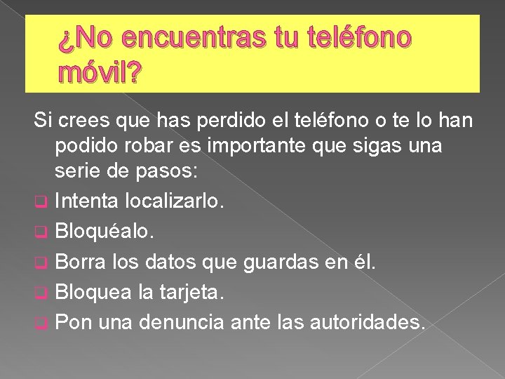 ¿No encuentras tu teléfono móvil? Si crees que has perdido el teléfono o te