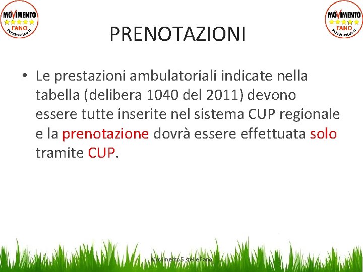 PRENOTAZIONI • Le prestazioni ambulatoriali indicate nella tabella (delibera 1040 del 2011) devono essere