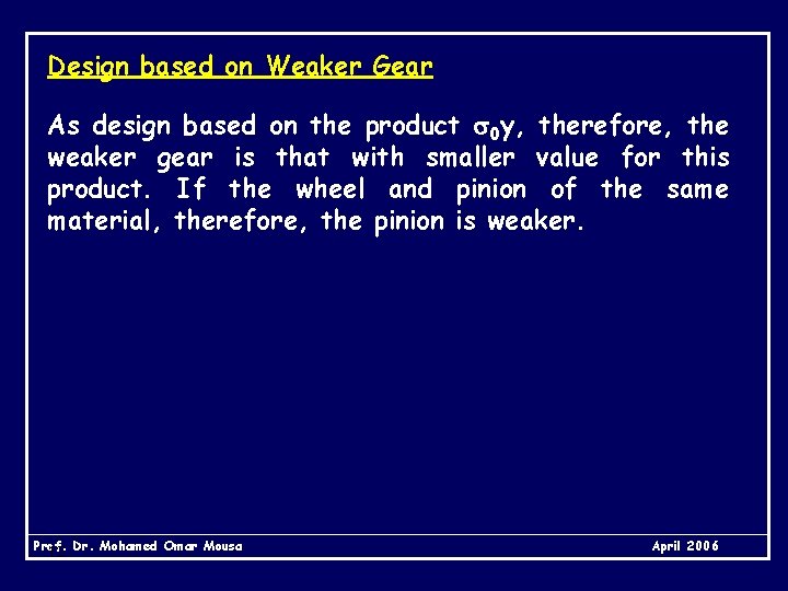 Design based on Weaker Gear As design based on the product 0 y, therefore,