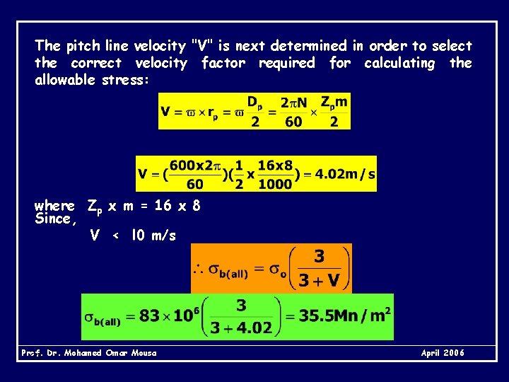 The pitch line velocity "V" is next determined in order to select the correct