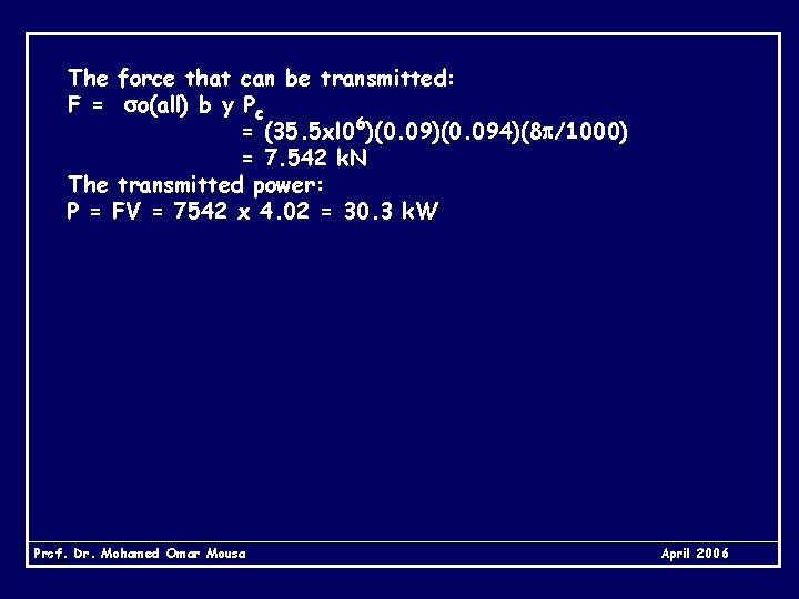 The force that can be transmitted: F = o(all) b y Pc = (35.