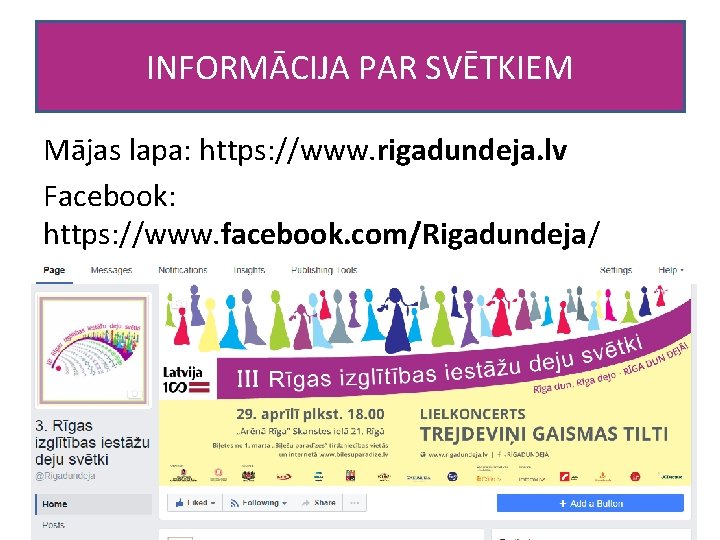 INFORMĀCIJA PAR SVĒTKIEM Mājas lapa: https: //www. rigadundeja. lv Facebook: https: //www. facebook. com/Rigadundeja/