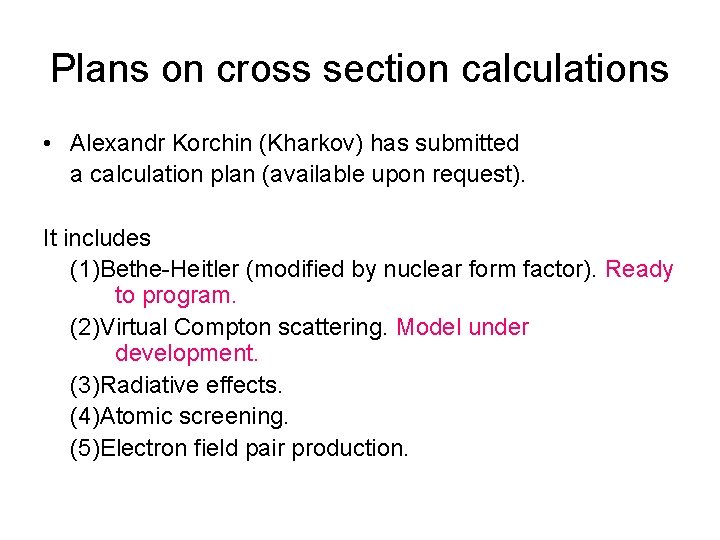 Plans on cross section calculations • Alexandr Korchin (Kharkov) has submitted a calculation plan