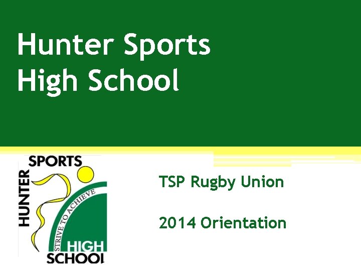 Hunter Sports High School TSP Rugby Union 2014 Orientation 