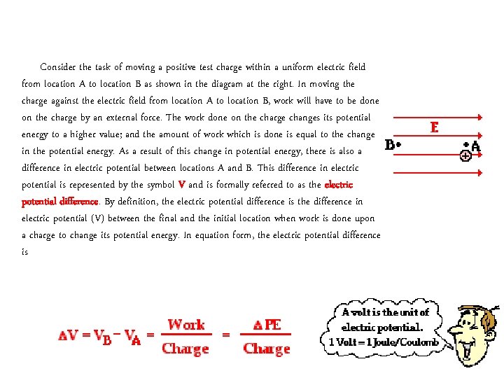 Consider the task of moving a positive test charge within a uniform electric field