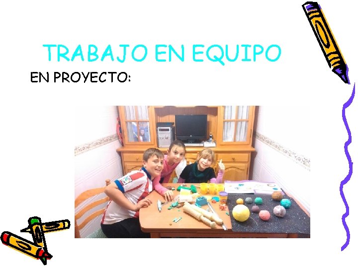 TRABAJO EN EQUIPO EN PROYECTO: 