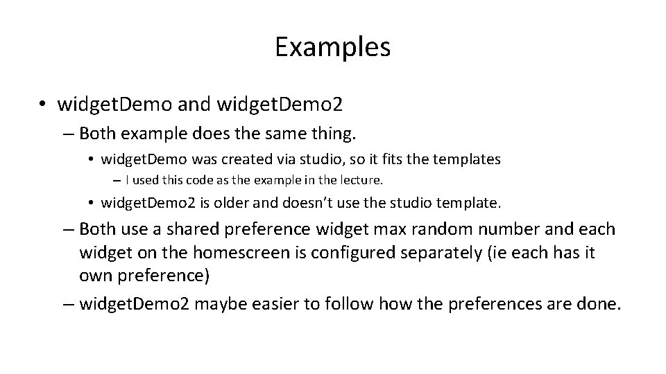 Examples • widget. Demo and widget. Demo 2 – Both example does the same