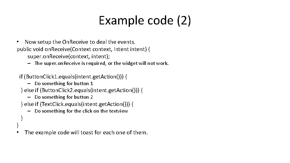 Example code (2) • Now setup the On. Receive to deal the events. public