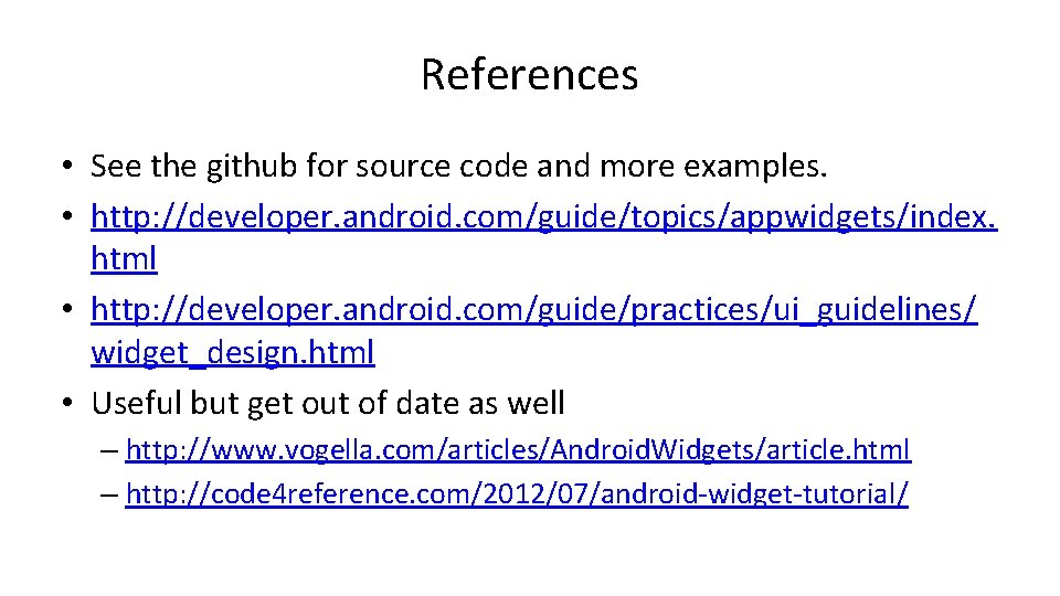 References • See the github for source code and more examples. • http: //developer.