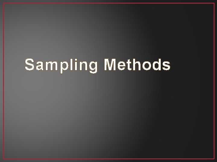 Sampling Methods 