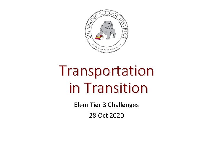 Transportation in Transition Elem Tier 3 Challenges 28 Oct 2020 
